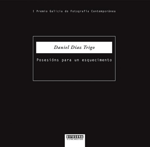 «Posesións para un esquecimento», Daniel Díaz Trigo